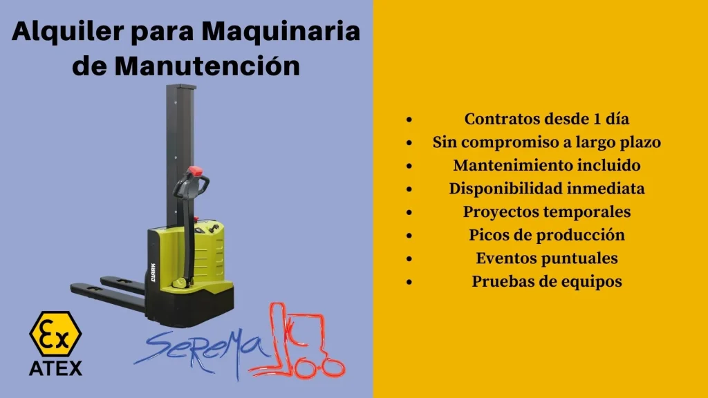 Imagen promocional sobre el alquiler de maquinaria de manutención, destacando su flexibilidad y beneficios, como contratos desde 1 día, mantenimiento incluido y disponibilidad inmediata. Incluye un apilador Clark y los logotipos de ATEX y Serema Carretillas.
